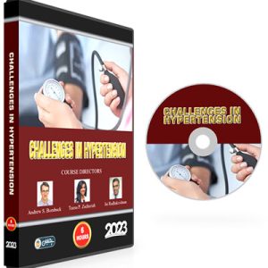 2023 Challenges in Hypertension – 11th Annual (Videos)