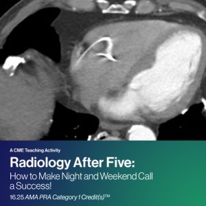 2024 Radiology After Five: How To Make Nights And Weekends A Success