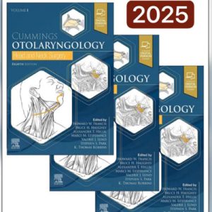 Cummings Otolaryngology – Head and Neck Surgery 8th Edition (2025) | Latest ENT Reference