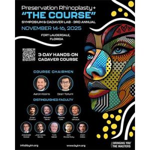 Bringing You The Masters Preservation Rhinoplasty The Course Symposium & Cadaver Lab 3rd Annual 2025